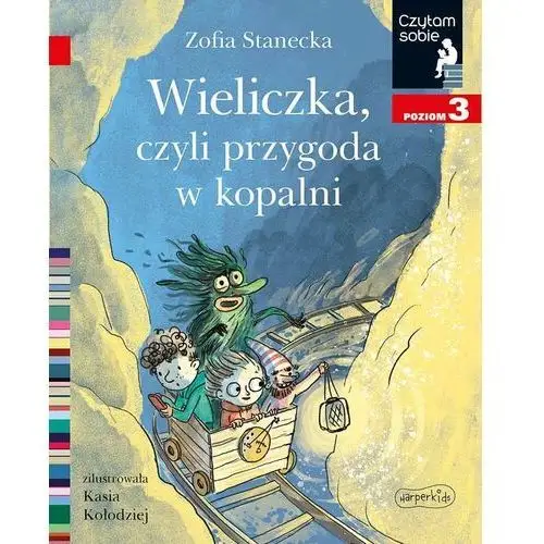 Wieliczka, czyli przygoda w kopalni. Czytam sobie. Poziom 3