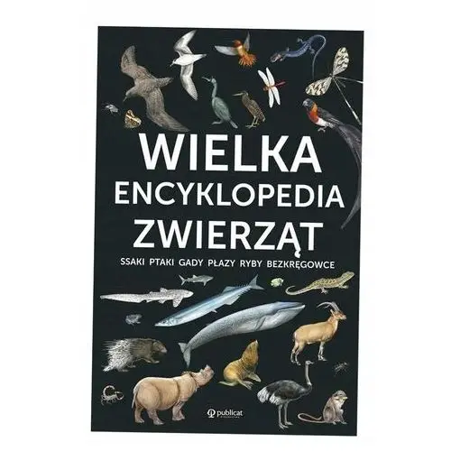 Wielka Encyklopedia Zwierząt Opracowanie Zbiorow