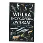 Wielka Encyklopedia Zwierząt Opracowanie Zbiorow Sklep on-line