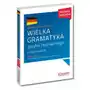 Wielka gramatyka języka niemieckiego z ćwiczeniami. Poziom A1-C1. Wydanie specjalne Sklep on-line