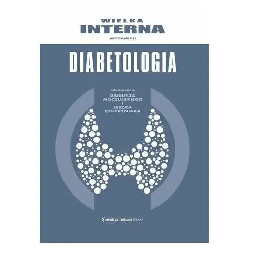 Wielka Interna Diabetologia Pélissié du Rausas Ines,Bernadette Lemoine