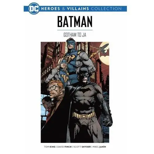 Wielka Kolekcja Komiksów DC Bohaterowie i Złoczyńcy. Batman. Gotham to ja Tom 1