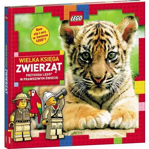 Wielka księga zwierząt. Przygoda LEGO® w prawdziwym świecie