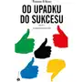 Od upadku do sukcesu. jak porażkę przekuć w złoto - thomas erikson Sklep on-line