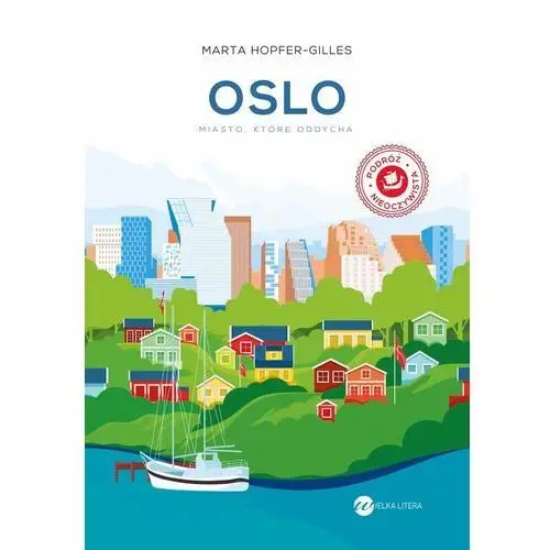 Oslo. miasto, które oddycha