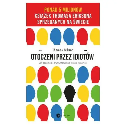 Otoczeni przez idiotów. jak dogadać się z tymi, których nie możesz zrozumieć wyd. 2024 Wielka litera