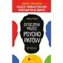 Otoczeni przez psychopatów. jak rozpracować tych, którzy tobą manipulują Wielka litera Sklep on-line