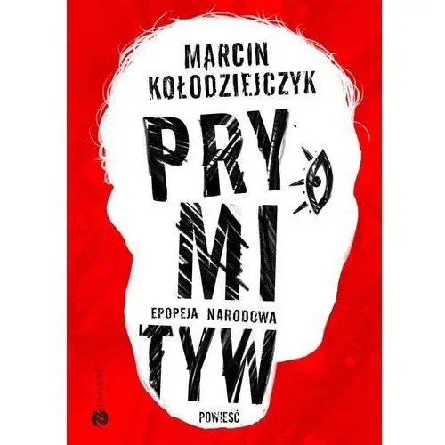 Prymityw Epopeja narodowa - Marcin Kołodziejczyk,613KS (9153989)
