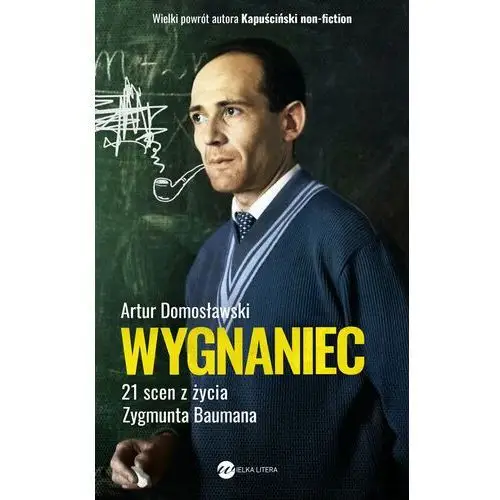 Wygnaniec. 21 scen z życia Zygmunta Baumana