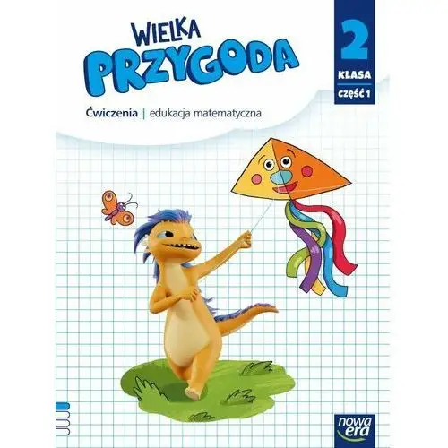 Wielka przygoda. Klasa 2. Część 1. Zeszyt ćwiczeń. Matematyka. Edycja 2021-2023