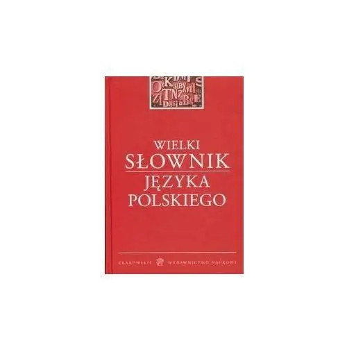 Wielki słownik języka polskiego Kwn krakowskie wydawnictwo naukowe