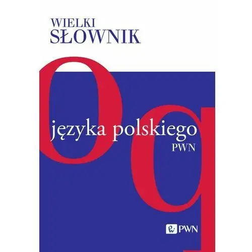 Wielki słownik języka polskiego. Tom 3