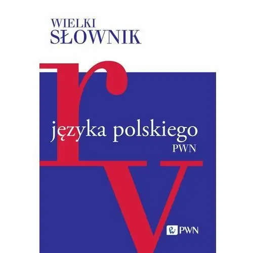Wielki słownik języka polskiego. Tom 4