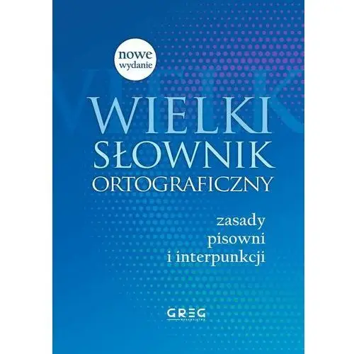 Wielki słownik ortograficzny