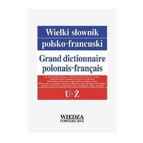 Wielki słownik polsko-francuski. Tom 5 U-Ż