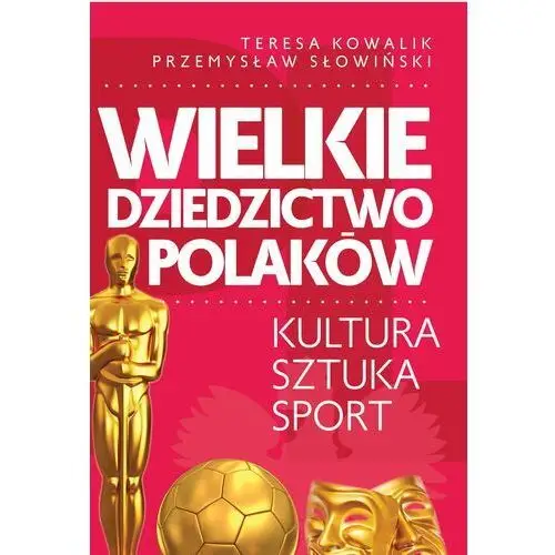 Wielkie dziedzictwo polaków