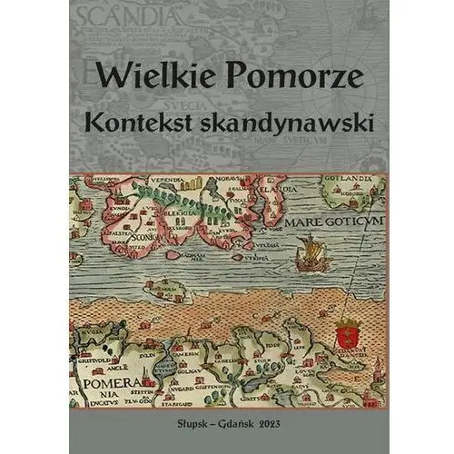 Wielkie Pomorze. Kontekst skandynawski