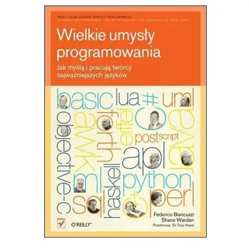 Wielkie umysły programowania. Jak myślą i pracują twórcy najważniejszych języków