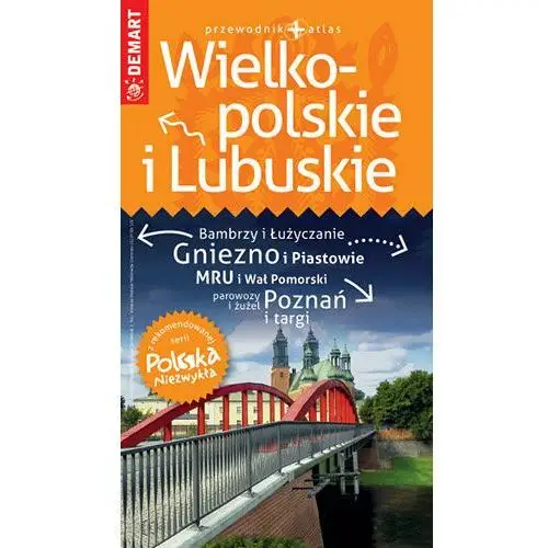 Wielkopolskie i Lubuskie. Przewodnik. Polska niezwykła