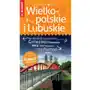 Wielkopolskie i Lubuskie. Przewodnik. Polska niezwykła Sklep on-line