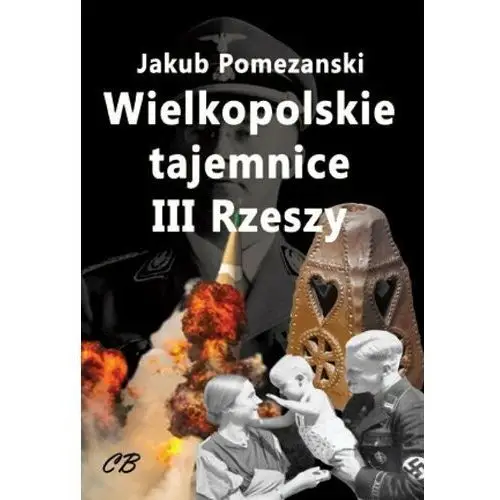 Wielkopolskie tajemnice III Rzeszy