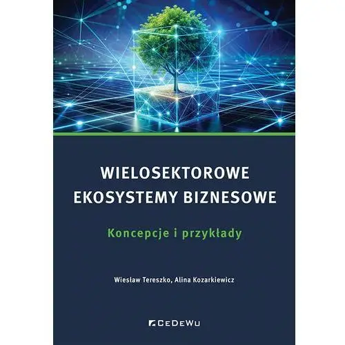 Wielosektorowe ekosystemy biznesowe. Koncepcje i przykłady