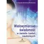 Wielowymiarowa świadomość w świetle badań naukowych Sklep on-line