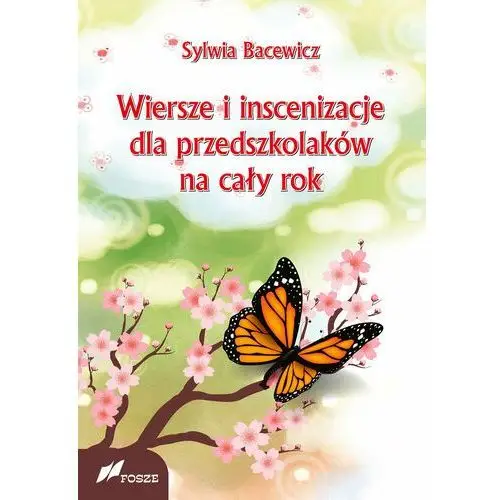 Wiersze i inscenizacje dla przedszkolaków na cały rok