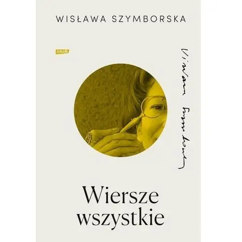 Wiersze Wszystkie Szymborska Wisława