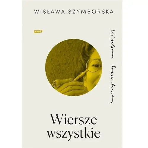 Wiersze wszystkie Wisława Szymborska
