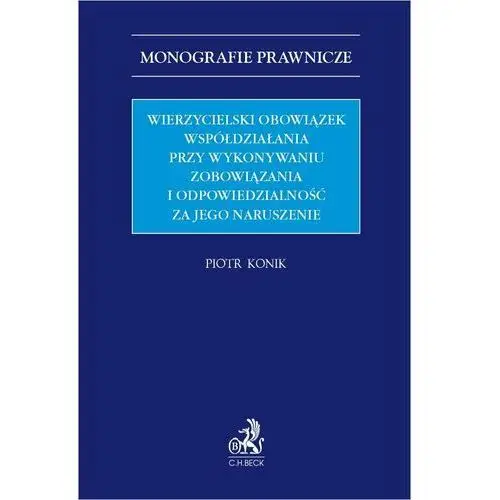 Wierzycielski obowiązek współdziałania przy wykonywaniu zobowiązania i odpowiedzialność za jego naruszenie