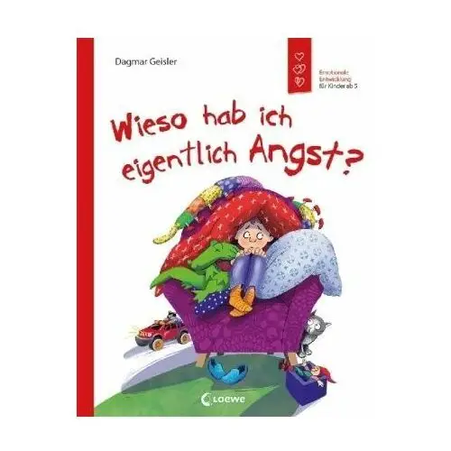 Wieso hab ich eigentlich Angst? (Starke Kinder, glückliche Eltern)