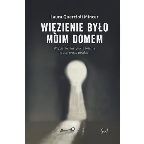 Więzienie było moim domem