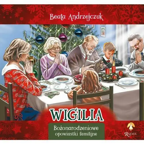 Wigilia. Opowiastki Familijne