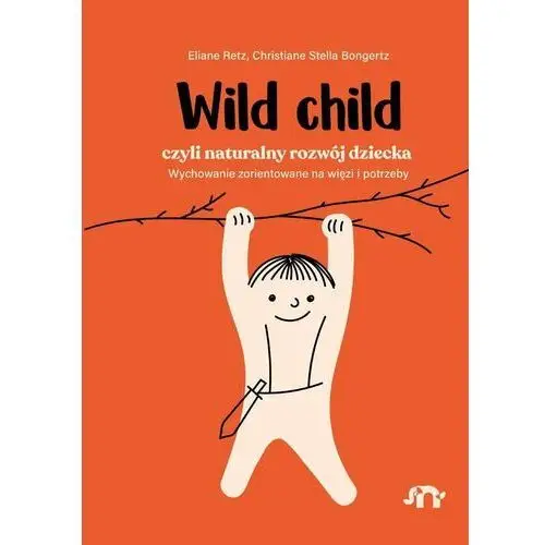 Wild child, czyli naturalny rozwój dziecka