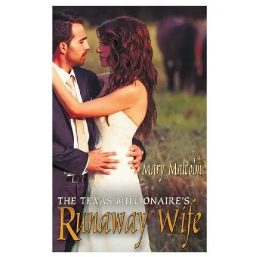 Texas millionaire's runaway wife Wild rose press