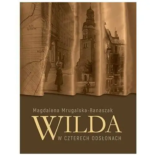 Wilda w czterech odsłonach