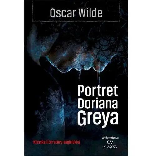 Klasyka. portret doriana graya - oscar wilde Wilde oscar