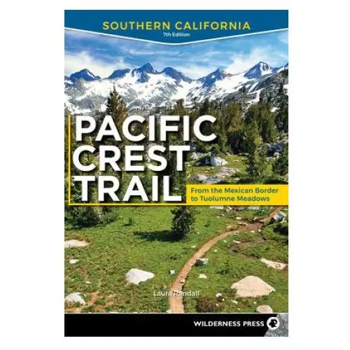 Pacific crest trail: southern california Wilderness press