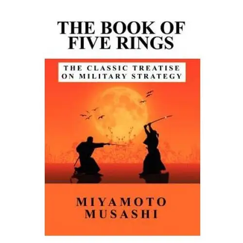 The book of five rings: the classic treatise on military strategy Wildside pr