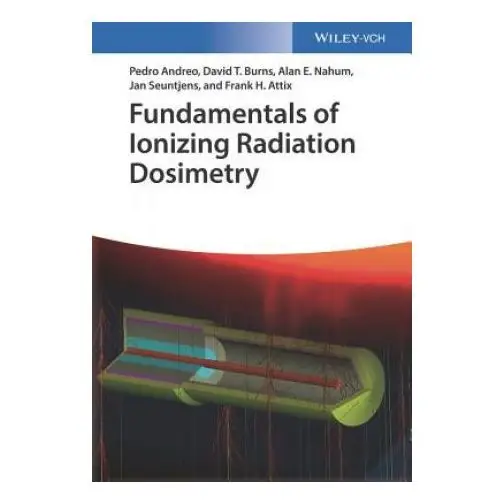 Fundamentals of Ionizing Radiation Dosimetry