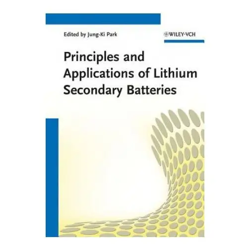 Principles and applications of lithium secondary batteries Wiley-vch verlag gmbh