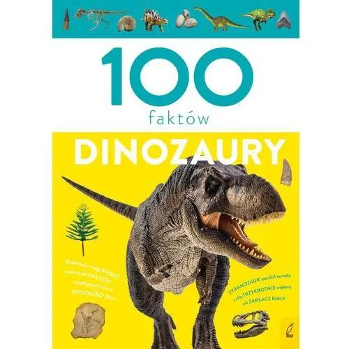 Wilga Dinozaury. 100 faktów