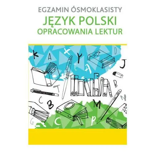 Egzamin ósmoklasisty język polski opracowania lektur Wilga