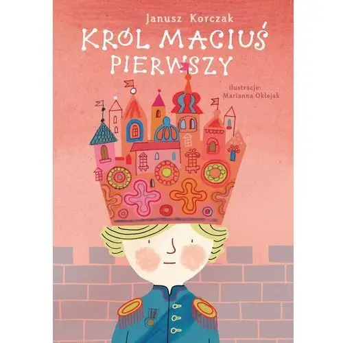 Król Maciuś Pierwszy Lektury - Janusz Korczak,262KS