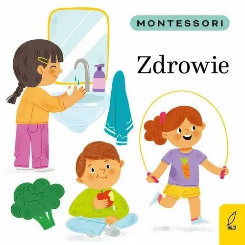 Montessori. zdrowie Wilga