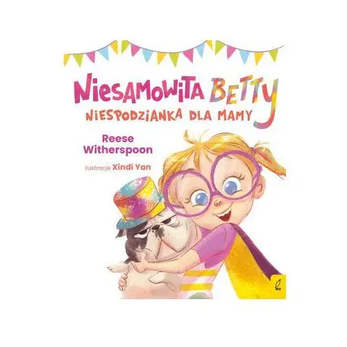 Wilga Niesamowita betty niespodzianka dla mamy