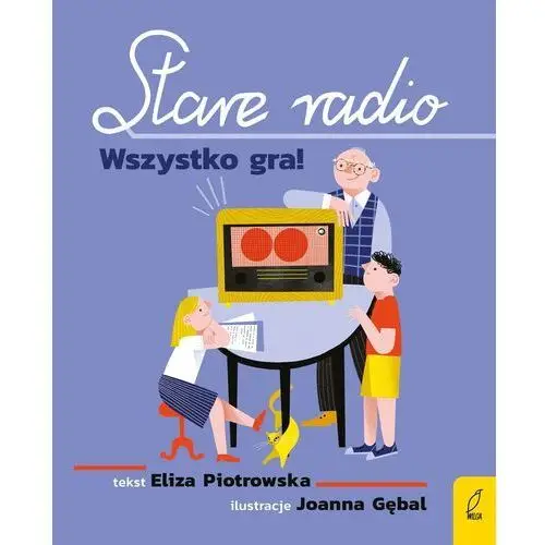 Stare radio wszystko gra! - eliza piotrowska