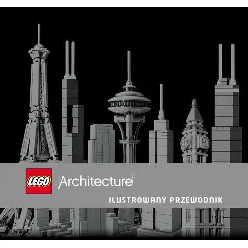 Lego Architecture. Ilustrowany przewodnik