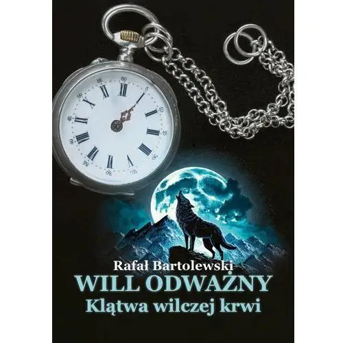 Will odważny. Klątwa wilczej krwi